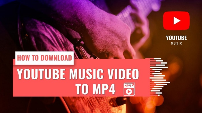 youtube music videos to mp4